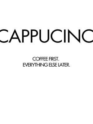 Cappuccino Coffee Quote Poster