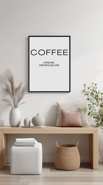 Coffee First Quote Poster